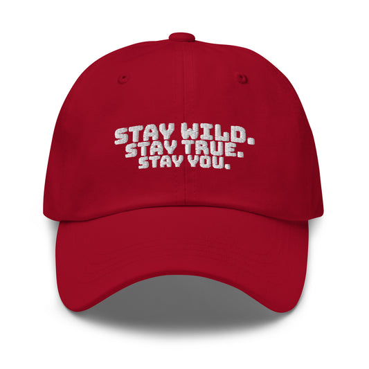 Stay Wild, Stay True, Stay You Baseball Cap