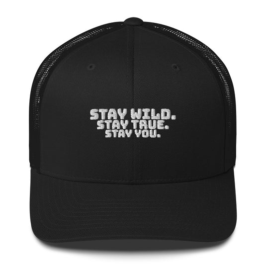Stay Wild, Stay True, Stay You Cap
