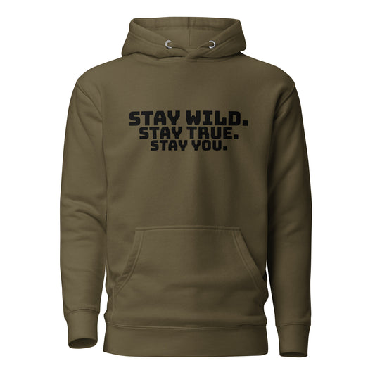 Stay Wild, Stay True, Stay You